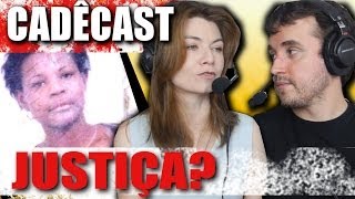 MARCHA PELA FAMÍLIA DE QUEM? Cadêcast.-  Ep. 84