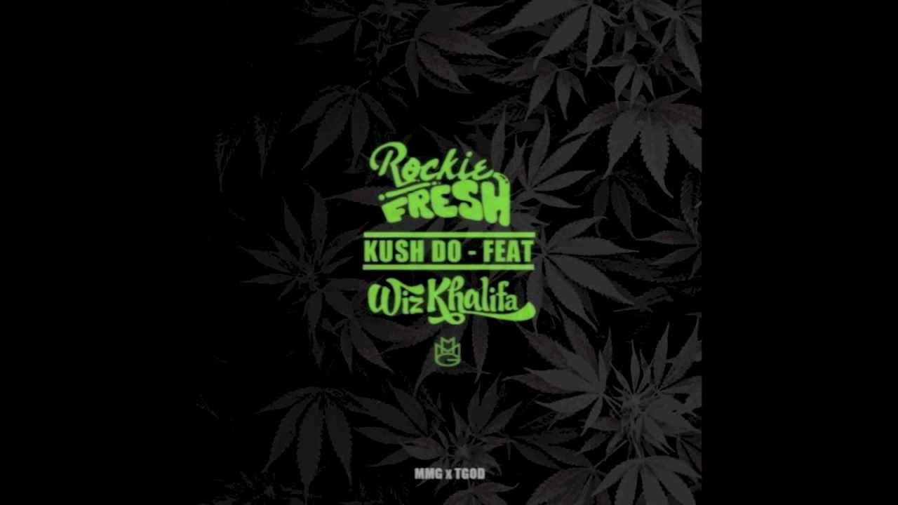 Rockie Fresh - Kush Do (Featuring Wiz Khalifa) - YouTube