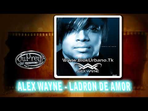 Alex Wayne - Ladron De Amor {Promocional} - YouTube