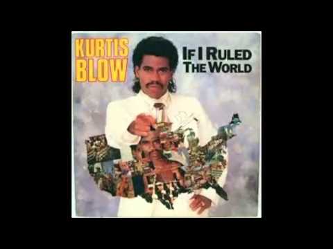 Kurtis Blow If I Ruled The World 1985 - YouTube