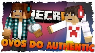 Os ovos do Authentic!! - Minecraft Mods