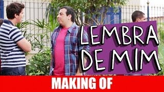 MAKING OF - LEMBRA DE MIM