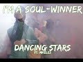 i m a soulwinner  dancing stars  ft  m