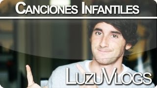 CANCIONES INFANTILES - LuzuVlogs