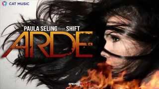 Paula Seling feat. Shift - Arde (Official Single HQ)