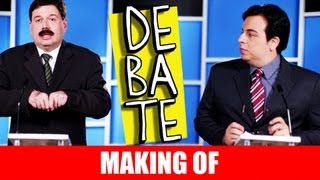 MAKING OF -  DEBATE