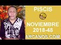 Video Horscopo Semanal PISCIS  del 25 Noviembre al 1 Diciembre 2018 (Semana 2018-48) (Lectura del Tarot)