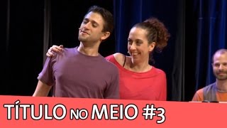 Improvável - Título no Meio #3