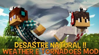 Desastre Natural Tornado !!! - Weather e Tornadoes Mod Minecraft