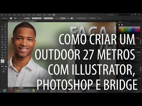 Como criar um outdoor 27 metros - Illustrator, Photoshop e Bridge