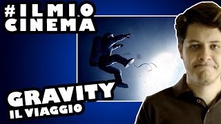 #ilmiocinema - 2 - Gravity - il Viaggio (NO SPOILER)