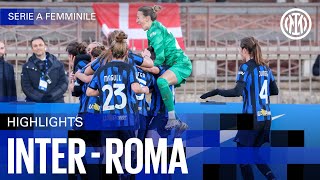 SPECTACULAR WIN 🔥🤩?? | INTER 2-0 ROMA | WOMEN HIGHLIGHTS | SERIE A 23/2⚫🔵🇮🇹?????