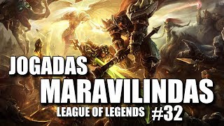 League of Legends - Jogadas Maravilindas #32