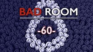 BAD ROOM №60 [СТЕРВЫ] (Часть первая)