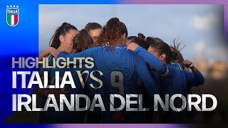 Highlights: Italia-Irlanda del Nord 10-1 | Under 19 Femminile | UEFA U19 Championship - Round 1