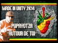 PUPA YOTZA - AUTOUR DE TOI (MADE IN UNITY 2K14)