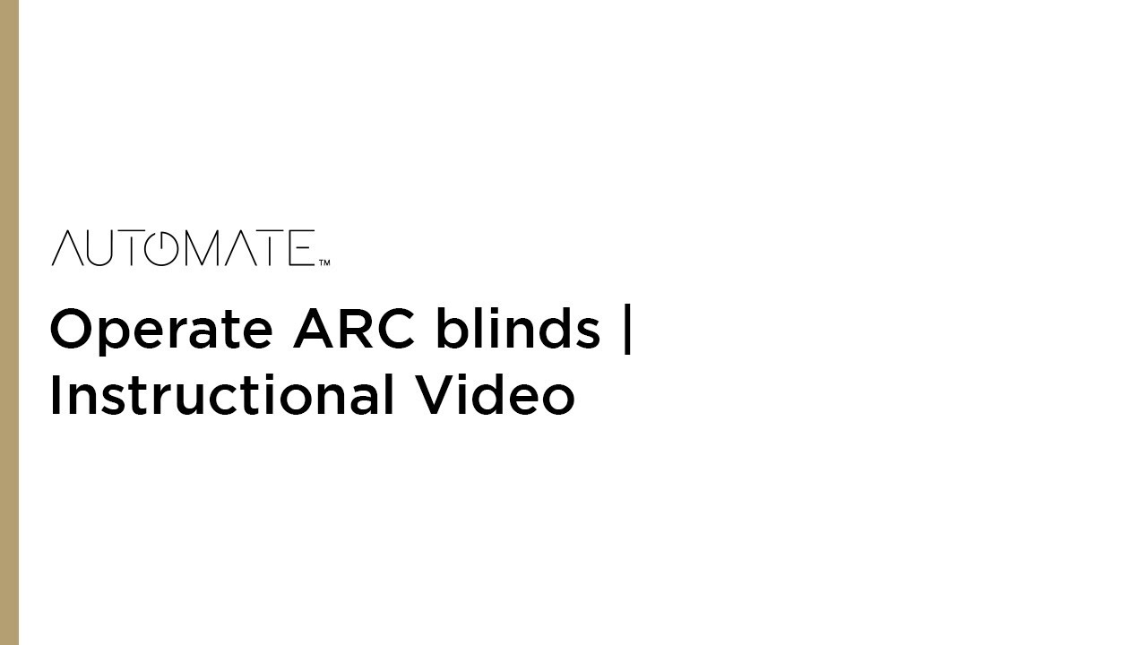 Operate ARC blinds