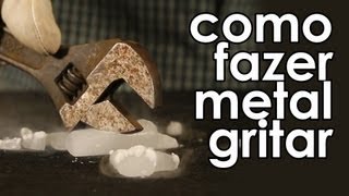 Como fazer metais gritarem com gelo seco (experiência de física)