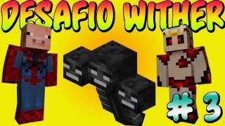 EL DESAFÍO DEL WITHER CON TONACHO | Parte 3