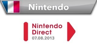 Présentation Nintendo Direct - 07.08.2013