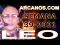Video Horscopo Semanal LEO  del 19 al 25 Septiembre 2021 (Semana 2021-39) (Lectura del Tarot)
