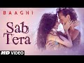 SAB TERA Video Song  BAAGHI  Tiger Shroff, Shraddha Kapoor  Armaan Malik  Amaal Mallik T-Series