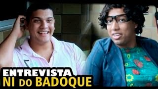 Entrevista com: NI DO BADOQUE