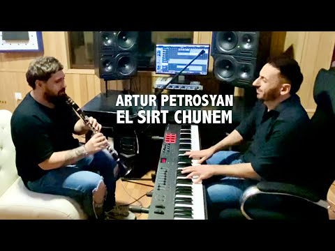 Artur Petrosyan - El Sirt Chunem