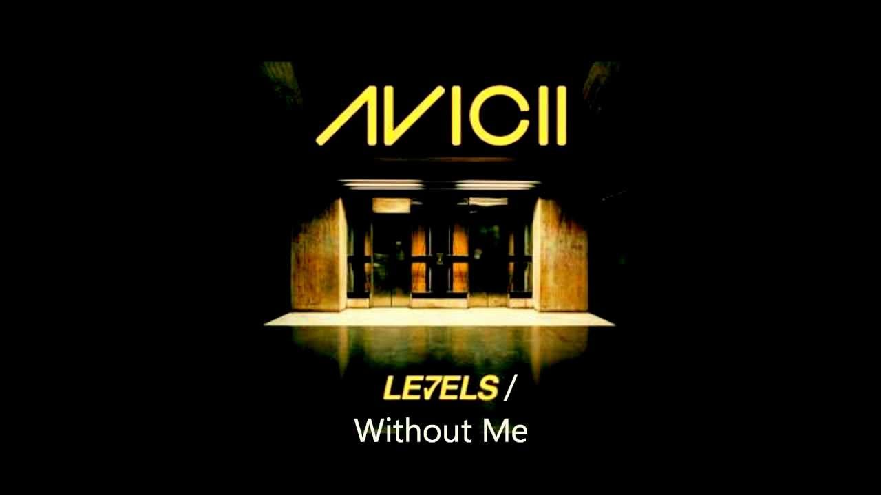 Avicii Levels Mashup (levels/without me) - YouTube