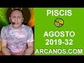 Video Horscopo Semanal PISCIS  del 4 al 10 Agosto 2019 (Semana 2019-32) (Lectura del Tarot)