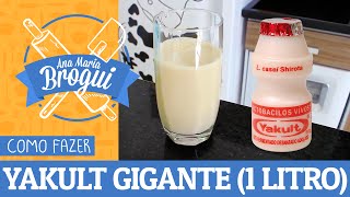 Ana Maria Brogui #107 - Como fazer Yakult (1 Litro)