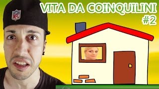 VITA DA COINQUILINI #2 - Sempre in giro