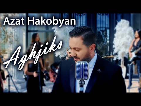 Azat Hakobyan - Aghjiks