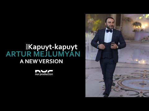 Артур Межлумян - Kapuyt Kapuyt (New Version)