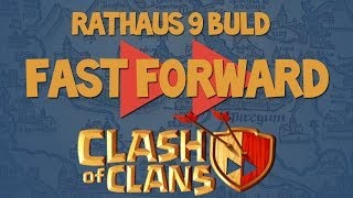 #2 FastForward - Clash of Clans Vorgespult I Rathaus 9 Build