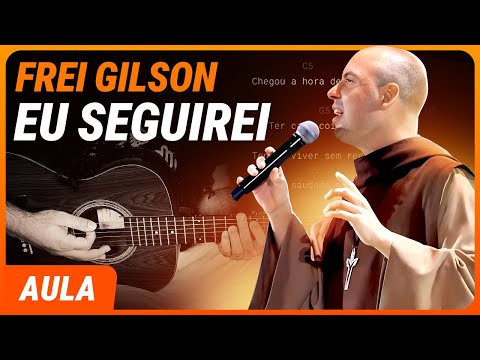 Eu seguirei - Frei Gilson