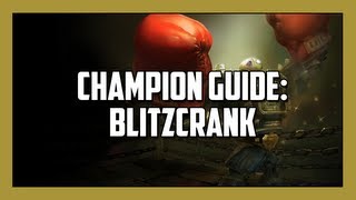 [League of Legends] Champion Guide - Blitzcrank