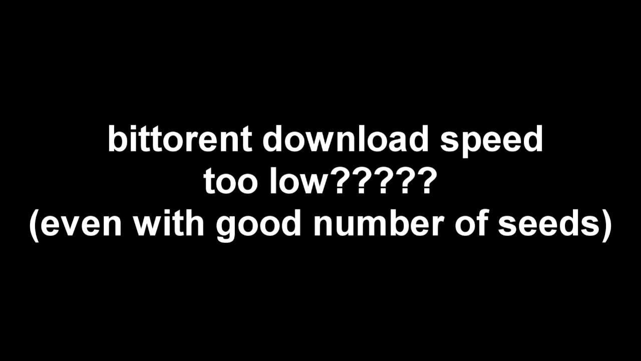 bittorrent or utorrent download speed slow how to speed up torrent ...