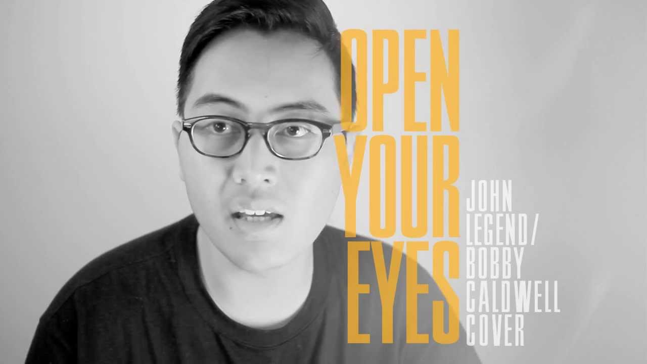 Cover / John Legend/Bobby Caldwell / "Open Your Eyes" - YouTube