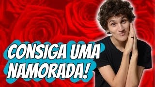 COMO CONSEGUIR UMA NAMORADA EM MENOS DE 1 HORA