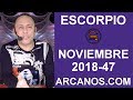Video Horscopo Semanal ESCORPIO  del 18 al 24 Noviembre 2018 (Semana 2018-47) (Lectura del Tarot)