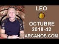 Video Horscopo Semanal LEO  del 14 al 20 Octubre 2018 (Semana 2018-42) (Lectura del Tarot)
