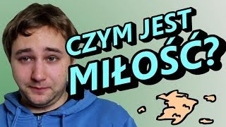 Czym Jest Miłość? - Okruchy Ogarniętości