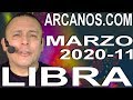 Video Horóscopo Semanal LIBRA  del 8 al 14 Marzo 2020 (Semana 2020-11) (Lectura del Tarot)