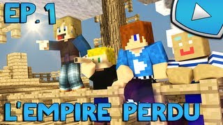 Minecraft : L'Empire Perdu | Episode 1