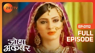 Jodha Akbar Episode 112 - November 20, 2013