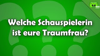 Welche Schauspielerin ist eure Traumfrau ? - Frag PietSmiet ?!