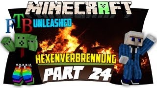 HEXEN (VICE) VERBRENNUNG  - FTB-Unleashed - Ep. 24