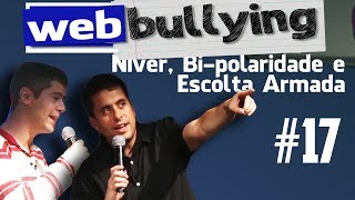 Facebullying #17 - Niver, Bi-polaridade e Escolta Armada