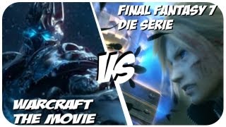 Warcraft the Movie oder Final Fantasy 7 die Serie? (und was macht die Bundeswehr schon wieder???)